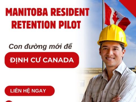 MANITOBA RESIDENT RETENTION PILOT – CON ĐƯỜNG MỚI ĐỂ ĐỊNH CƯ CANADA